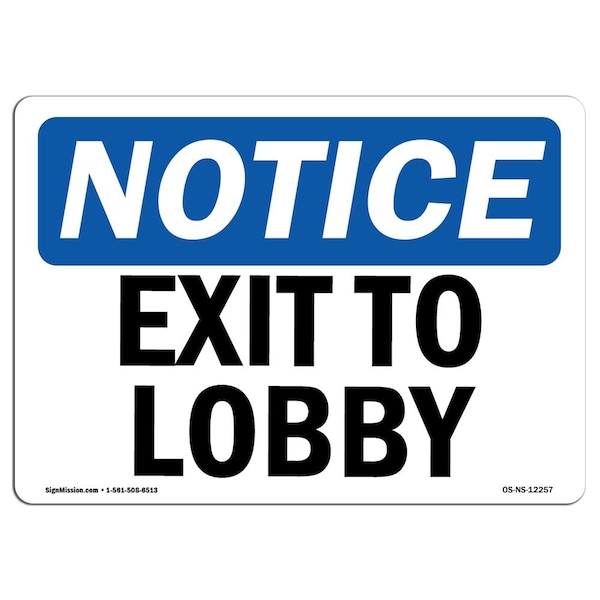 OSHA Notice Sign, Exit To Lobby, 18in X 12in Aluminum, 12"W, 18" L, Landscape, Exit To Lobby Sign